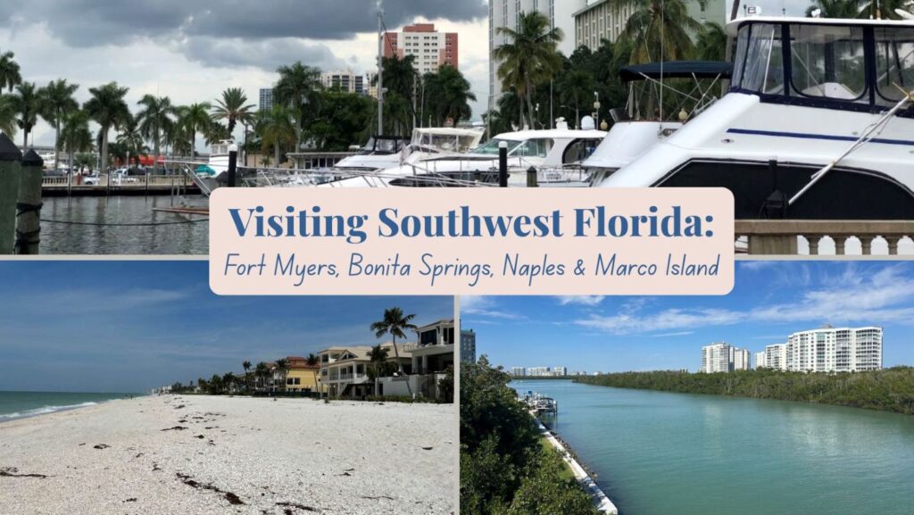 Visiting Southwest Florida: A Quick Guide to Fort Myers, Bonita Springs, Naples & Marco Island